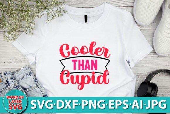 Cooler Than Cupid SVG: Graphics and Crafts in One