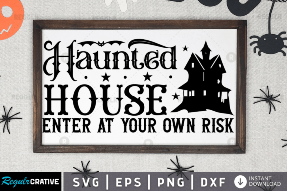 FREE Haunted House Enter at Your Own Ris Graphics and Crafts